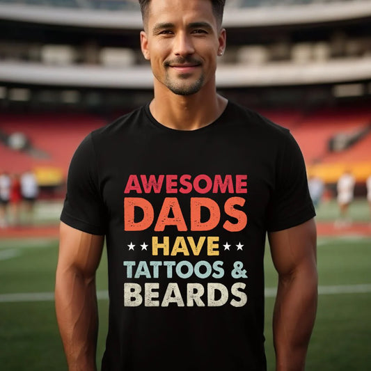 Awesome Dads Have Tattoos & Beards