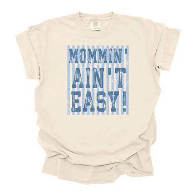 Mommin' Ain't Easy