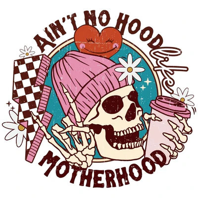 Ain't No Hood Like Motherhood